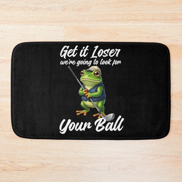 Item preview, Get In Loser Were Going To Look For Your Ball / Golfing Frog designed and sold by TheEndDesign.