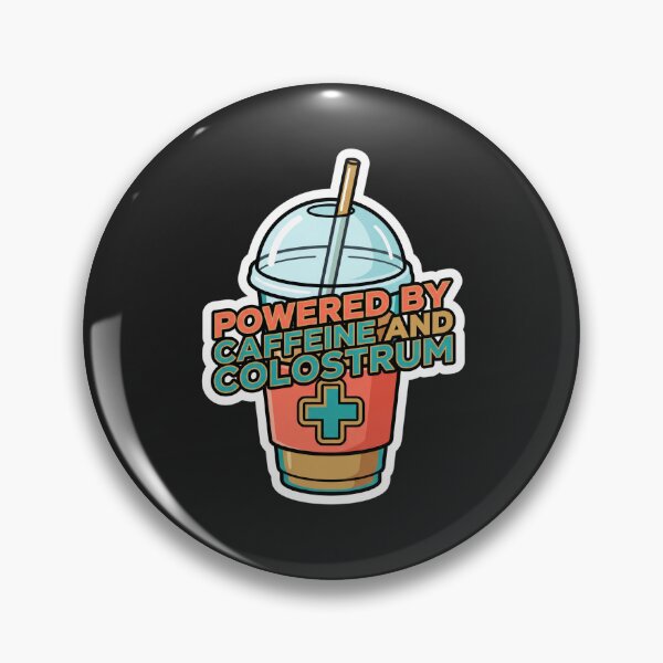 Item preview, Powered By Caffeine And Colostrum Funny Nurse designed and sold by Lucysthoughts.