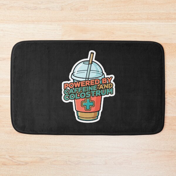 Item preview, Powered By Caffeine And Colostrum Funny Nurse designed and sold by Lucysthoughts.