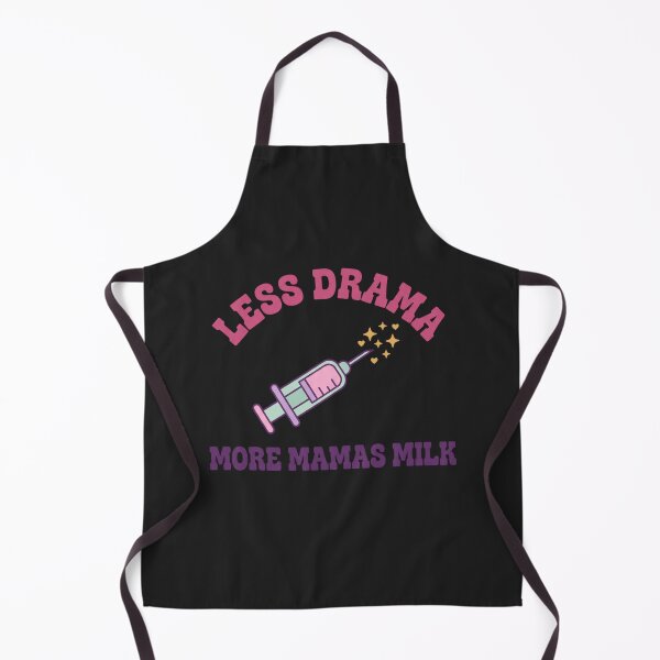 Item preview, Less Drama More Mamas Milk Funny Nurse designed and sold by Lucysthoughts.