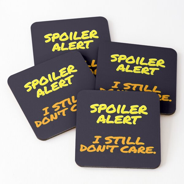 Item preview, SPOILER ALERT I STILL DON'T CARE designed and sold by PRINTSCHARMINGM.