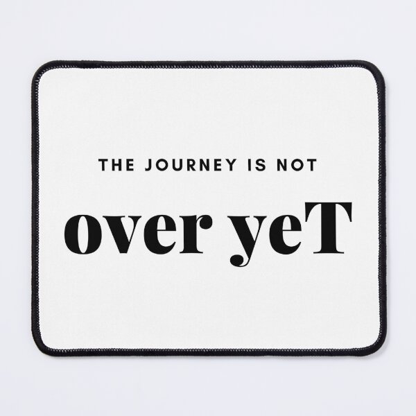 Item preview, The journey is not over yet designed and sold by ArtistTejal.