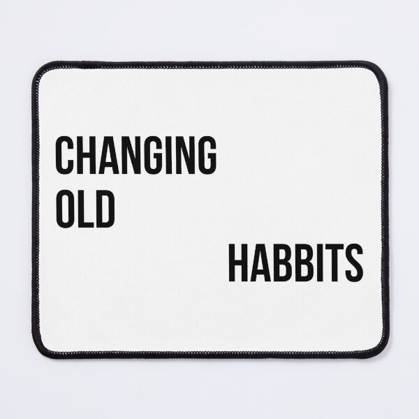 Item preview, Changing old habbits designed and sold by ArtistTejal.