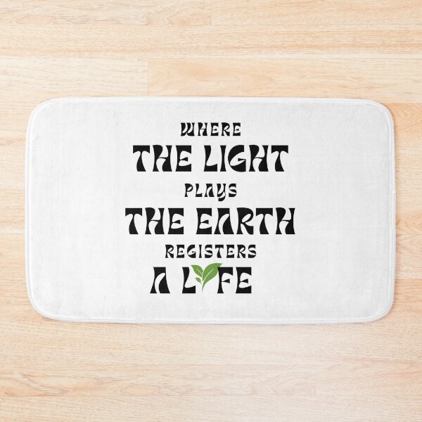 Item preview, Where The Light Plays Earth Registers A Life designed and sold by LensDyn™.