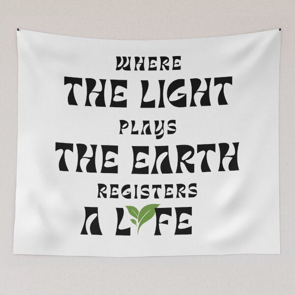 Item preview, Where The Light Plays Earth Registers A Life designed and sold by LensDyn™.
