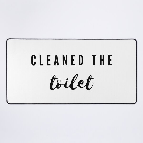 Item preview, Cleaned the toilet designed and sold by ArtistTejal.
