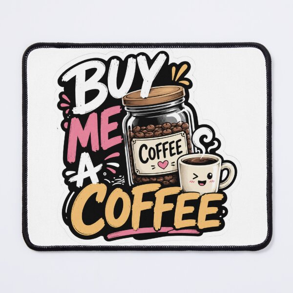 Item preview, Buy Me a Coffee - Cool Sticker designed and sold by ArtisticShape.