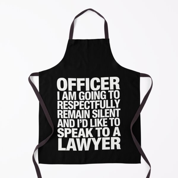 Item preview, OFFICER I AM GOING TO RESPECTFULLY REMAININ SILENT designed and sold by Peter Stawicki.