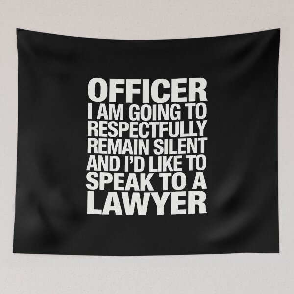 Item preview, OFFICER I AM GOING TO RESPECTFULLY REMAININ SILENT designed and sold by Peter Stawicki.