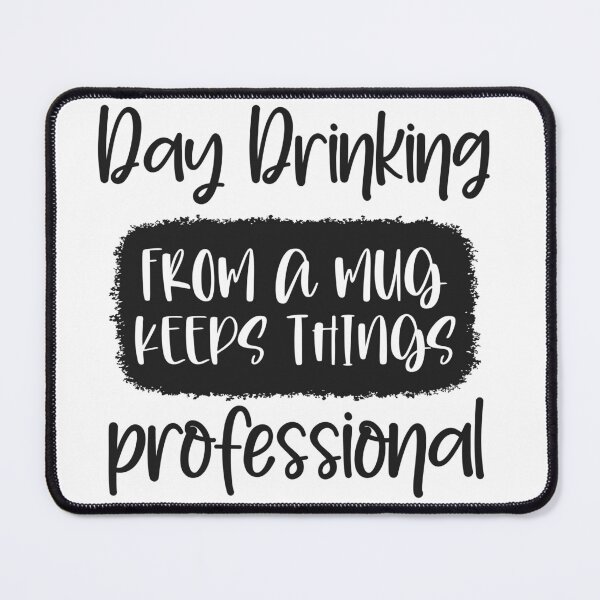 Item preview, Day Drinking From A Mug Keeps Things Professional Funny Drinking Shirt designed and sold by GraphicGlowTeesStore.