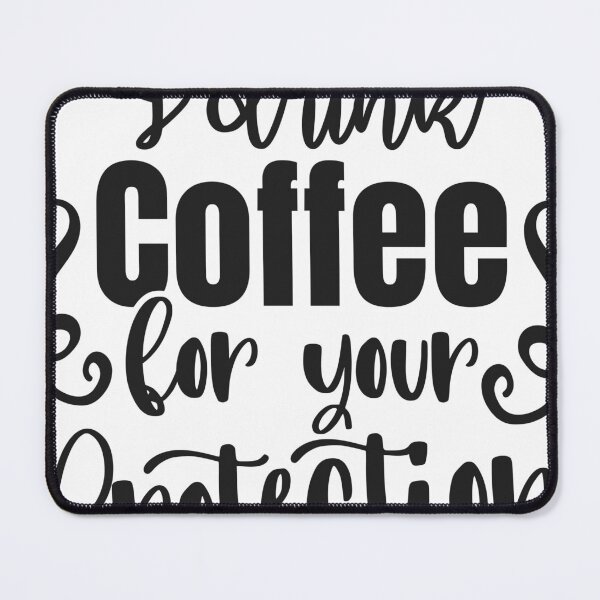 Item preview, I Drink Coffee For Your Protection Funny Coffee Lover Shirt designed and sold by GraphicGlowTeesStore.