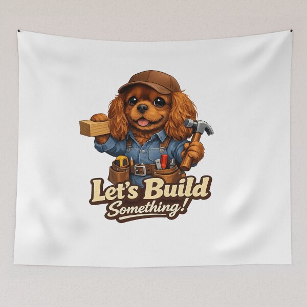 Item preview, Let's Build Something Ruby Cavalier designed and sold by SpottyRainbow.