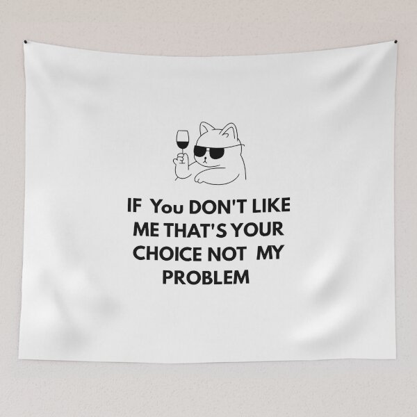 Item preview, Funny Sarcastic Cat Choice Not My Problem. designed and sold by GeminiArts Studio .