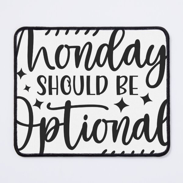 Item preview, Monday Should Be Optional Funny Anti Monday Shirt designed and sold by GraphicGlowTeesStore.