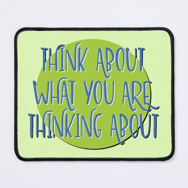 Item preview, Think About What You Are Thinking About Slogan designed and sold by ApexDesigners.