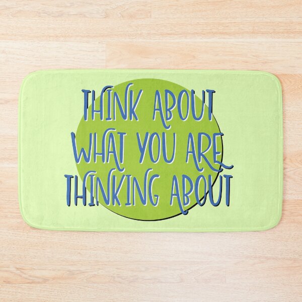 Item preview, Think About What You Are Thinking About Slogan designed and sold by ApexDesigners.