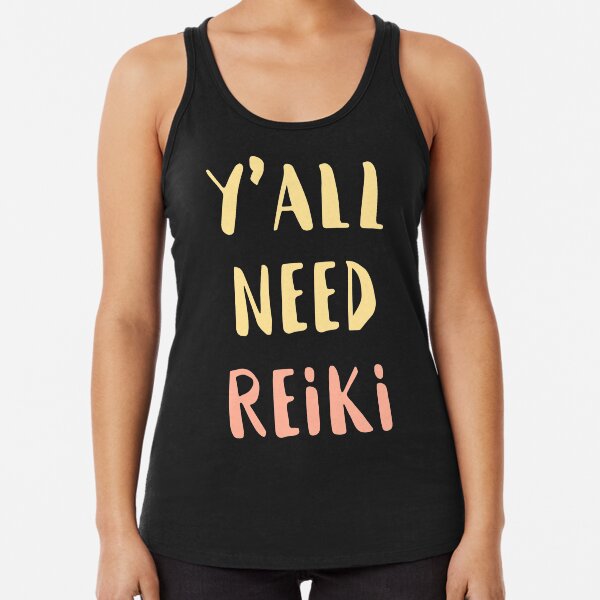 Y'all Need Reiki Racerback Tank Top