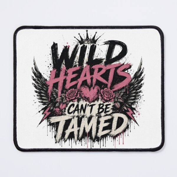 Item preview, Wild Hearts Can't Be Tamed designed and sold by INKRebelGraphic.