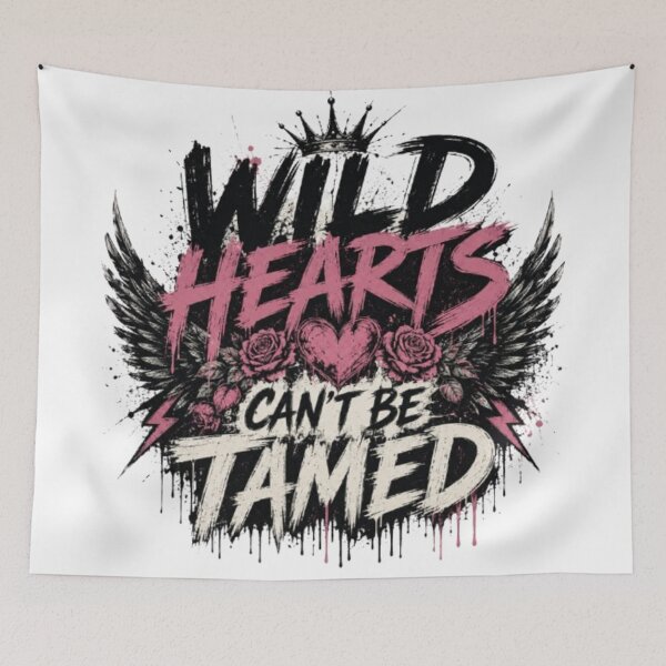 Item preview, Wild Hearts Can't Be Tamed designed and sold by INKRebelGraphic.