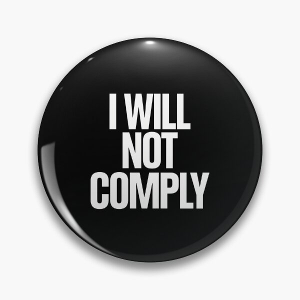 Item preview, I WILL NOT COMPLY designed and sold by Peter Stawicki.