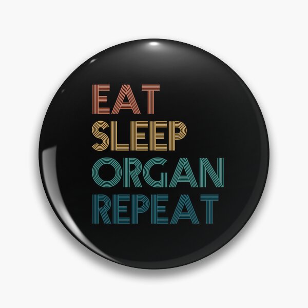 Item preview, Eat Sleep Organ Repeat - Gift For Organ Fans designed and sold by kindxinn.