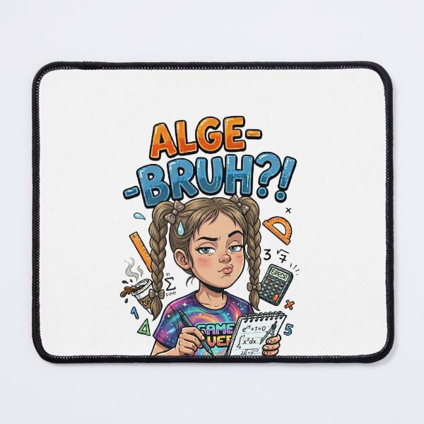 Item preview, Alge-Bruh?! – Funny Math Design designed and sold by DesignsCreative.