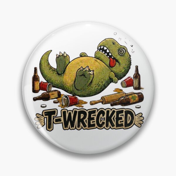 Item preview, T-Wrecked Funny Drunk T Rex Party Pun designed and sold by Nano-Threads.