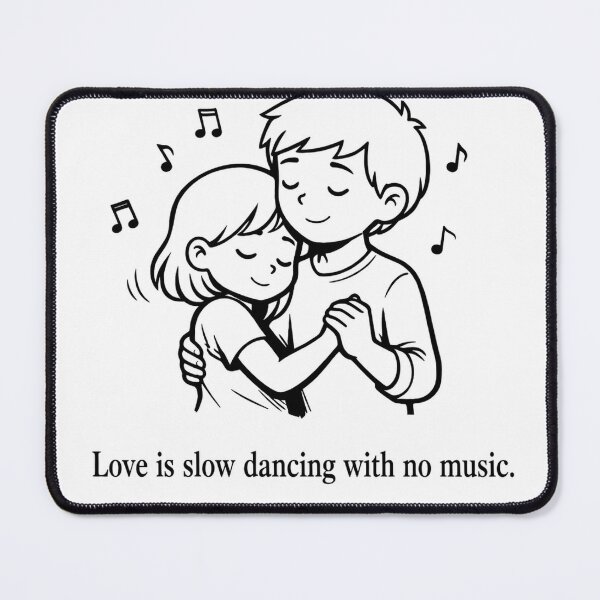 Item preview, Love Is Slow Dancing With No Music designed and sold by mtltpz.