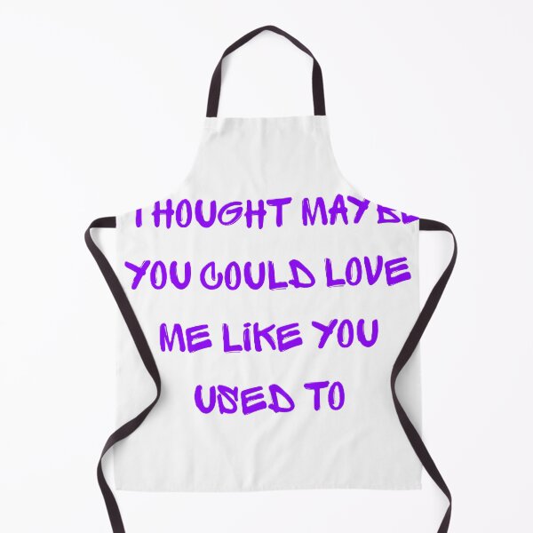 Item preview, I thought maybe you could love me like you used to designed and sold by creativityisfun.