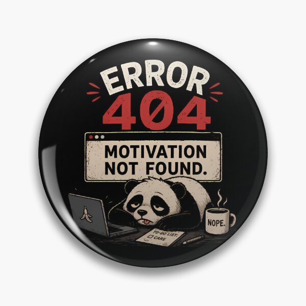 Item preview, Error 404 Motivation Not Found Lazy Panda designed and sold by Linework Studio.