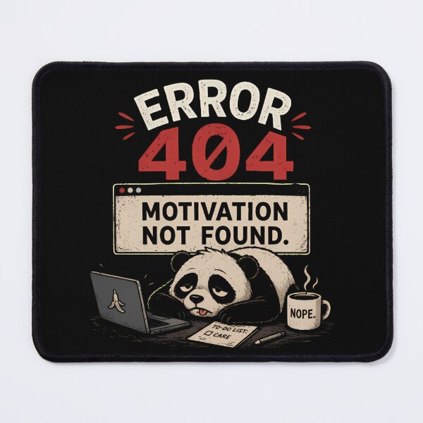Item preview, Error 404 Motivation Not Found Lazy Panda designed and sold by Linework Studio.