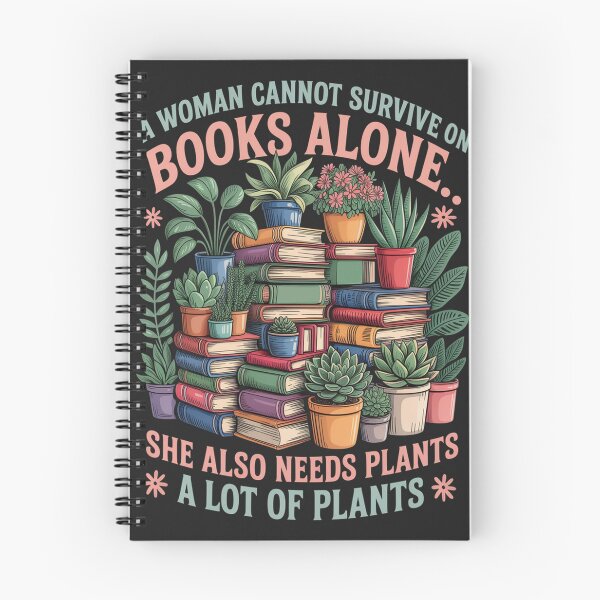 Item preview, Funny Gardening And Books - A Woman Cannot Survive On Books Alone, She Also Needs Plants - A Lot Of Plants designed and sold by legendaryskins.