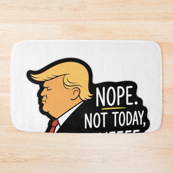 Item preview, Nope Not Today Covfefe Funny Political Humor Quote designed and sold by Owcomm.
