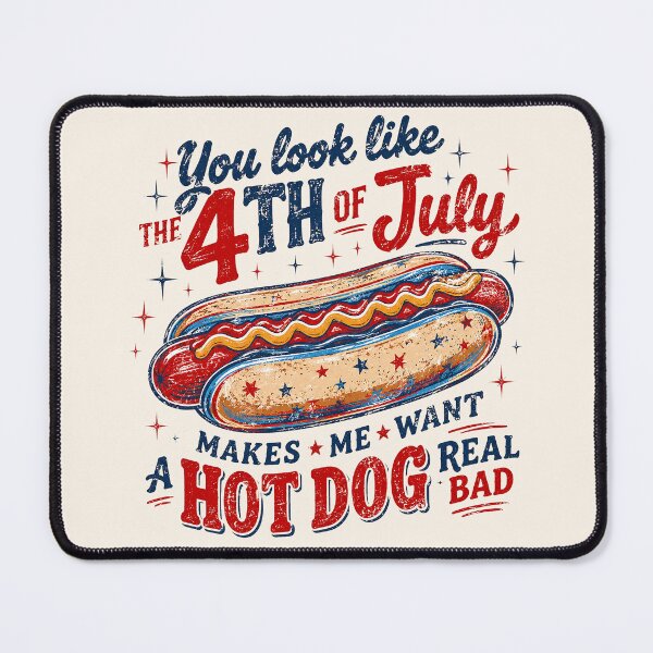 Item preview, Funny You Look Like The 4th Of July - Makes Me Want A Hot Dog Real Bad designed and sold by legendaryskins.