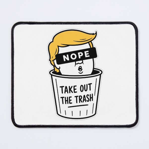Item preview, Take Out The Trash Nope Funny Political Trash Can Illustration designed and sold by Owcomm.
