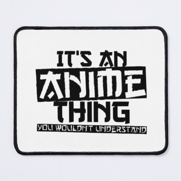 Item preview, It's An Anime Thing Design designed and sold by ARVI'S ART STUDIO.