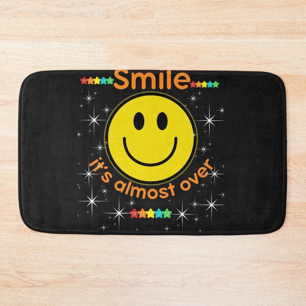 Item preview, SMILE IT'S ALMOST OVER designed and sold by GrumpyGrans3.