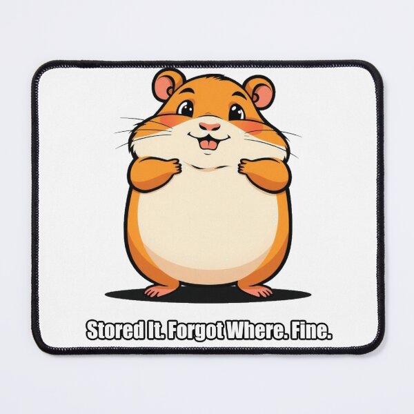 Item preview, Hamster Sticker - Stored It Forgot Where Fine - Funny Hamster designed and sold by pawdrops.