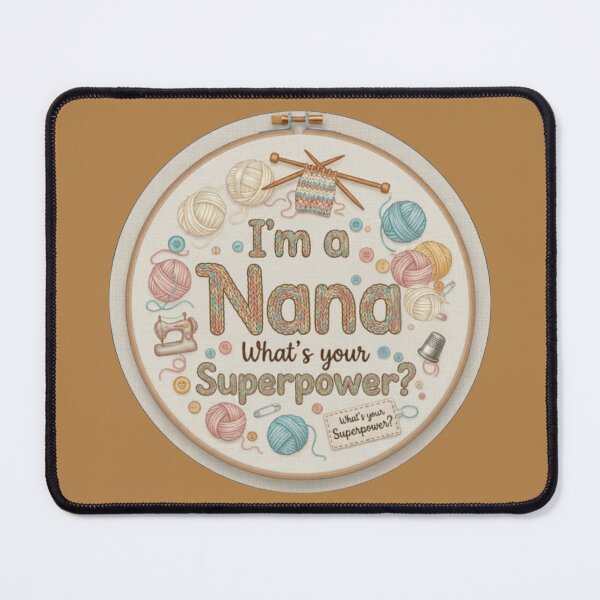 Item preview, I'm a Nana, What's Your Superpower? - Knitting Sewing Embroidery Craft Hobby Gift designed and sold by D-Islamic.