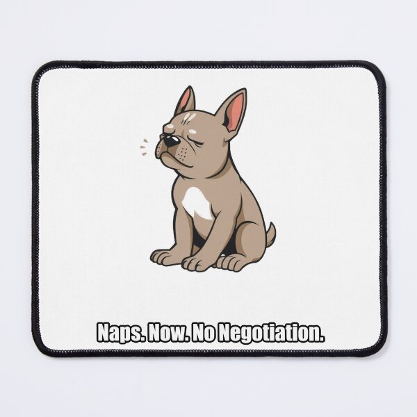 Item preview, French Bulldog Sticker - Naps Now No Negotiation designed and sold by pawdrops.