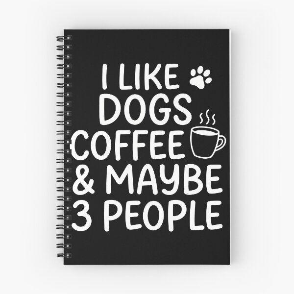 Item preview, I Like Dogs Coffee Maybe 3 People Shirt designed and sold by TeNovaStudio.