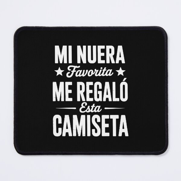 Item preview, MI NUERA  FAVORITA  ME REGALÓ ESTA CAMISETA designed and sold by jkrphoto.