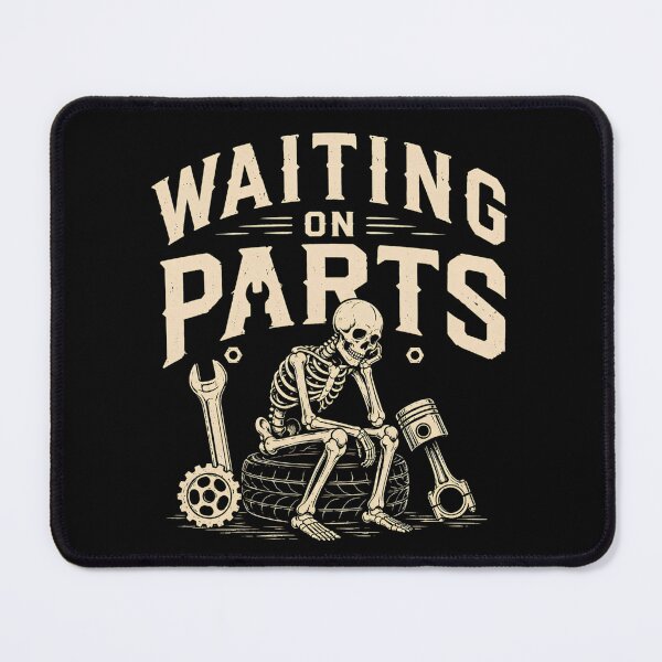 Item preview, Waiting On Parts Funny Skeleton Auto Mechanic Art designed and sold by VGAfanatic.