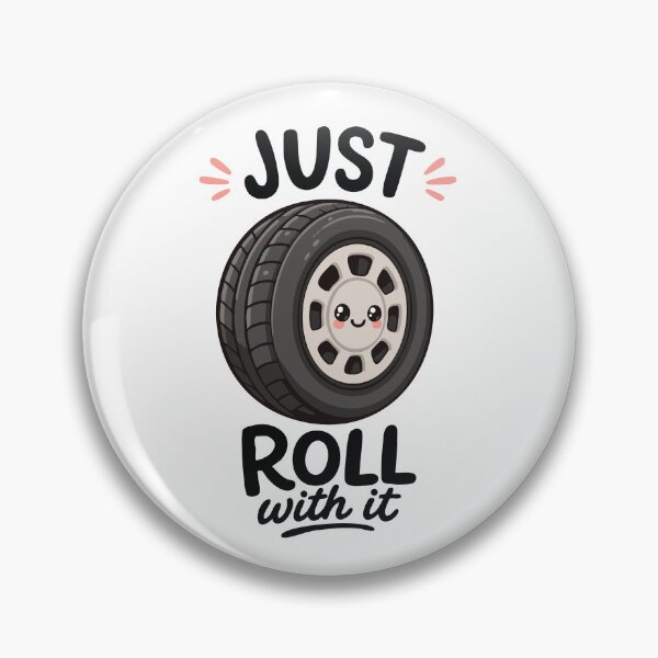 Item preview, Just Roll With It – Funny Tire Pun Car Automotive Lovers Design designed and sold by Apotheosis by Irie Meraki.
