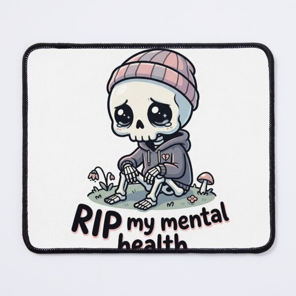 Item preview, RIP my mental health  designed and sold by PotatoRepel.