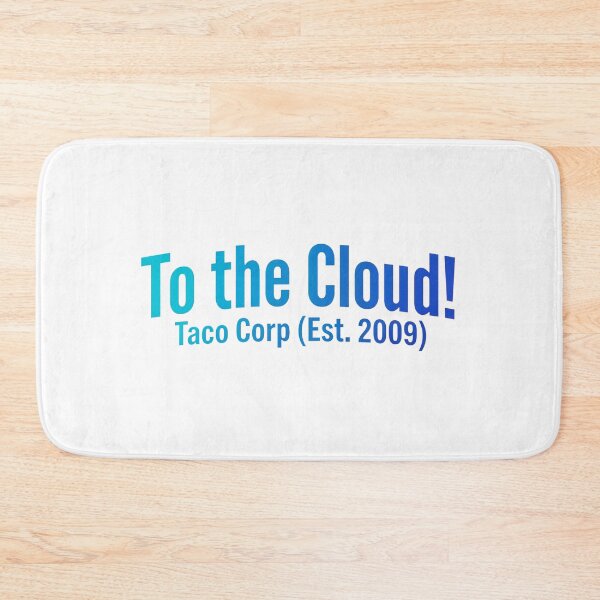 Item preview, To the Cloud! - Funny Taco Corp Fantasy Football Quote designed and sold by Zayn Studio.