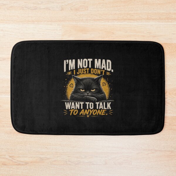 Item preview, I'M NOT MAD I JUST DON'T WANT TO TALK TO ANYONE | CAT ENERGY designed and sold by LowBatteryStudio ⭐.