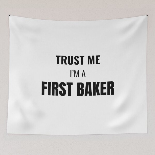 Item preview, Trust Me I'm a First Baker (Black) designed and sold by ShipCrewNation.