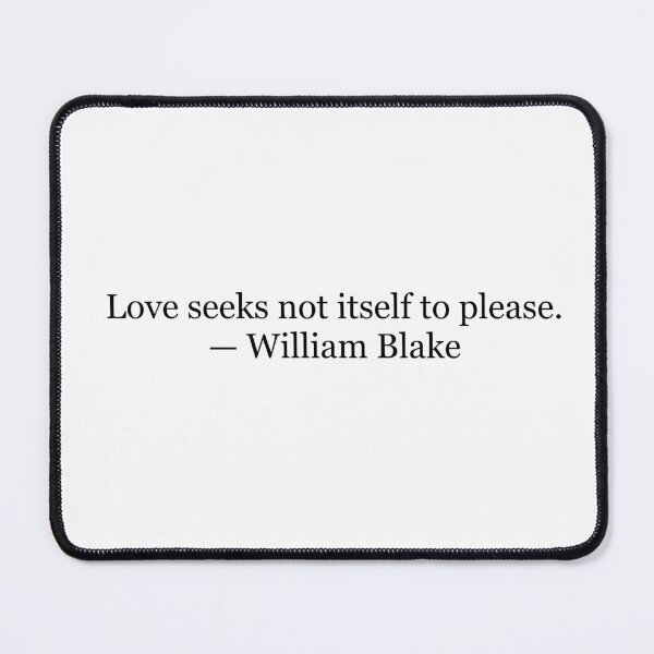 Item preview, Love Seeks Not Itself to Please William Blake Poetry Quote Typography designed and sold by The Prose Atelier.