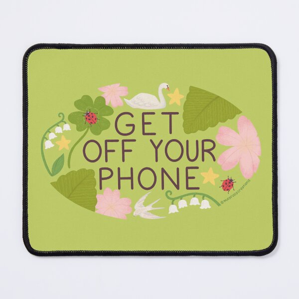 Item preview, Get Off Your Phone (and get in nature!) designed and sold by Mayfully.